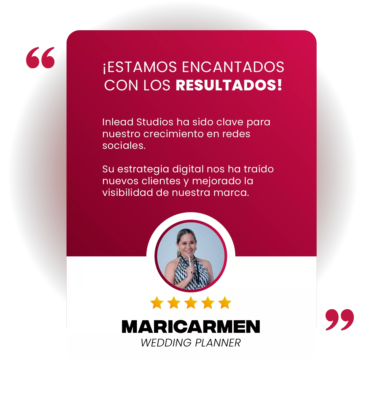 Testimonio 5 estrellas de Maricarmen, wedding planner: ¡Estamos encantados con los resultados! Inlead Studios ha sido clave para nuestro crecimiento en redes sociales; su estrategia digital nos ha traído nuevos clientes y mejorado la visibilidad de nuestra marca.